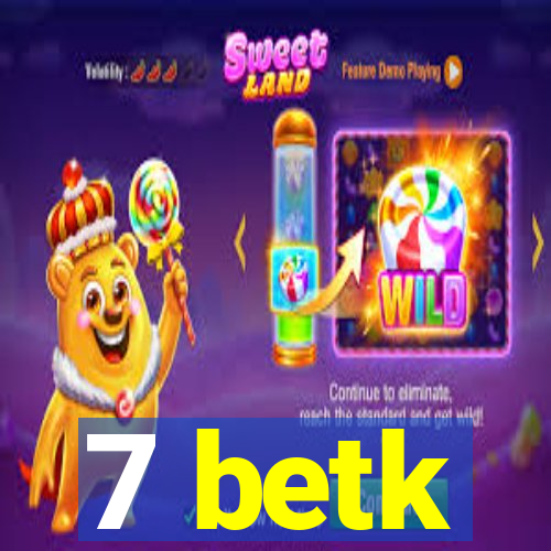 7 betk